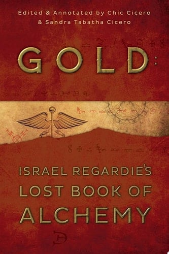 Gold Israel Regardie's Lost Book of Alchemy