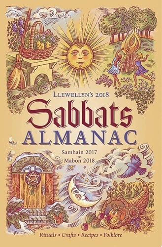 Llewellyn's 2018 Sabbats Almanac Samhain 2017 to Mabon 2018