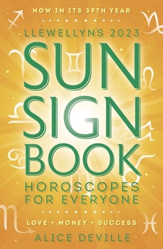Llewellyn's 2023 Sun Sign Book Horoscopes for Everyone