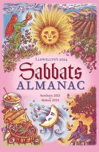 Llewellyn's 2024 Sabbats Almanac Samhain 2023 to Mabon 2024