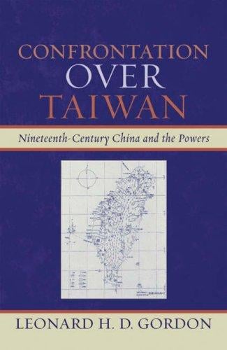 Confrontation over Taiwan: nineteenth-century China and the powers