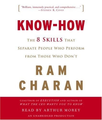 Know-How: The 8 Skills That Separate People Who Perform from Those Who Don't