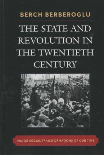 state and revolution in the twentieth century: major social transformations of our time