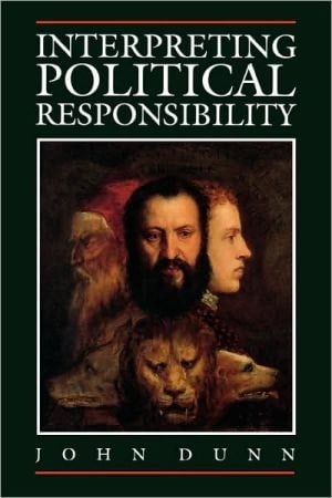 Interpreting Political Responsibility Essays 1981-1989