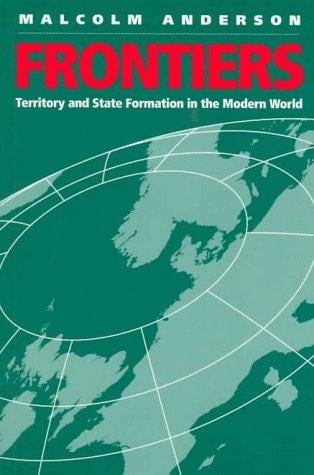 Frontiers: Territory and State Formation in the Modern World