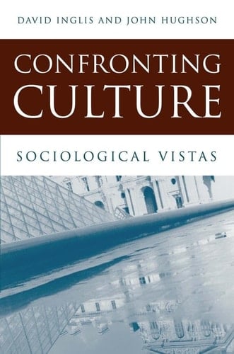 Confronting Culture Sociological Vistas