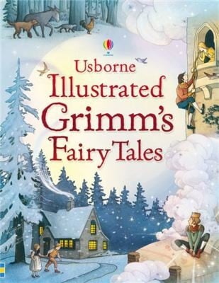 Usborne Illustrated Grimms Fairy Tales