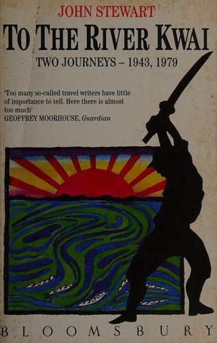 To the River Kwai Two Journeys, 1943, 1979