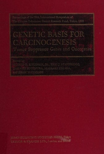 Genetic Basis for Carcinogenesis Tumor Suppressor Genes and Oncogenes