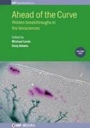 Ahead of the Curve Hidden Breakthroughs in the Biosciences