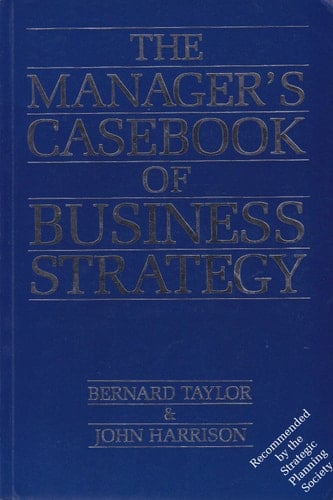 The Manager's Casebook of Business Strategy