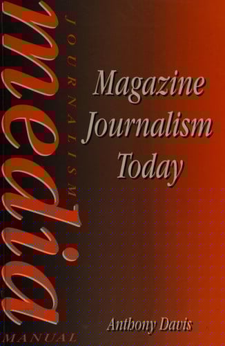 Magazine Journalism Today (Media Manuals S.)