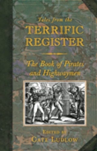 Tales from the Terrific Register: the Book of Pirates and Highwaymen