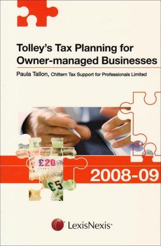 Tolley's Tax Planning for Owner-Managed Businesses 2008-09 (Part of the Tolley's Tax Planning Series)