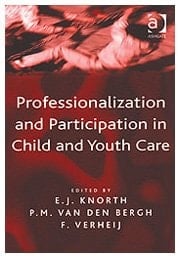 Professionalization and Participation in Child and Youth Care: Challenging Understandings in Theory and Practice