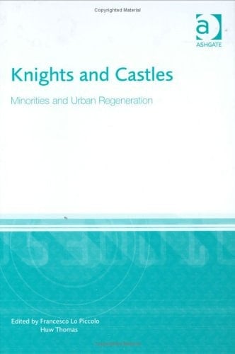 Knights and Castles: Minorities and Urban Regeneration