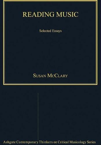 Reading music: selected essays