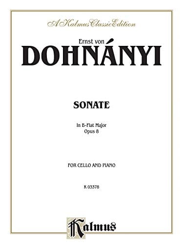 Ernst Von Dohnanyi Sonate in B-Flat Major Opus 8 For Cello and Piano