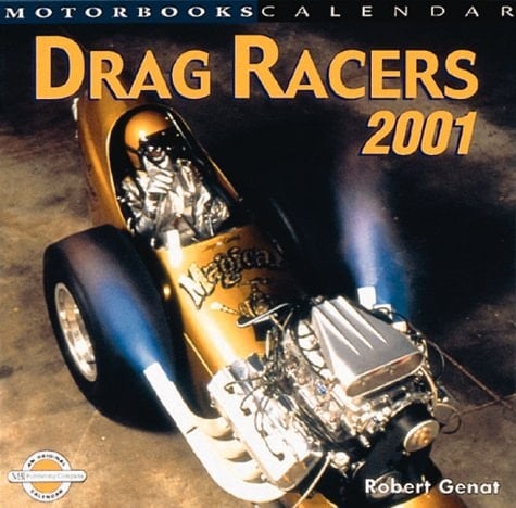 Vintage & Historic Drag Racers 2001 Calendar (Motorbooks Calendar)