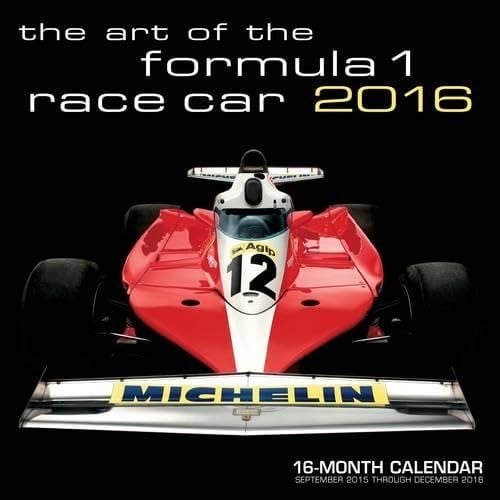 Art of the Formula 1 Race Car 2016 16-Month Calendar September 2015 Through December 2016