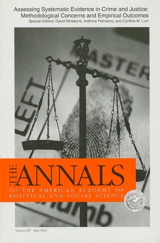 Assessing Systematic Evidence in Crime and Justice: Methodological Concerns and Empirical Outcomes (The ANNALS of the American Academy of Political and Social Science Series)