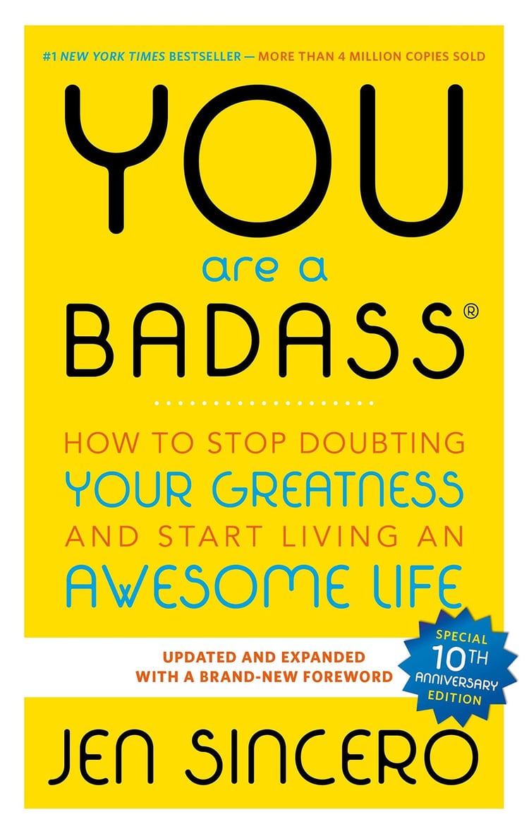 You Are a Badass How to Stop Doubting Your Greatness and Start Living an Awesome Life