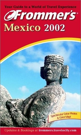 Frommer's? Mexico 2002