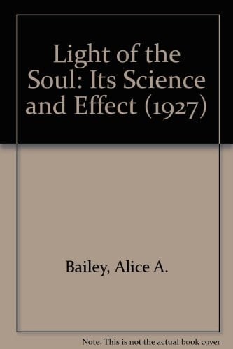 Light of the Soul: Its Science and Effect (1927)