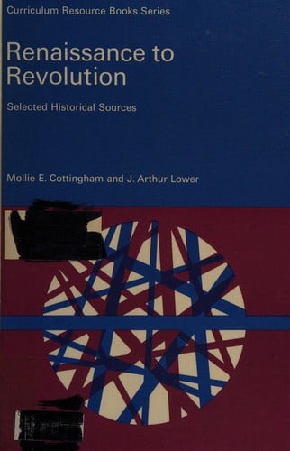 Renaissance to Revolution Selected Historical Sources