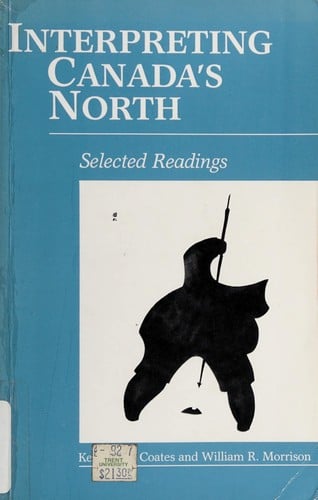 Interpreting Canada's North: Selected Readings (New Canadian readings)