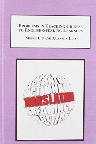 Problems in Teaching Chinese to English-speaking Learners The Role of Translation in Second Language Acquisition