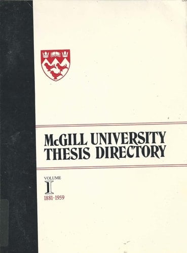 McGill University Thesis Directory - Volume I: 1881-1959