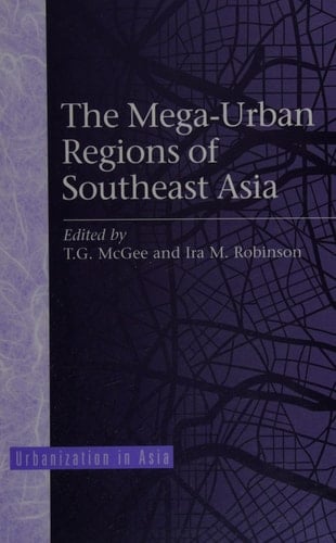 The Mega-Urban Regions of Southeast Asia (Urbanization in Asia)