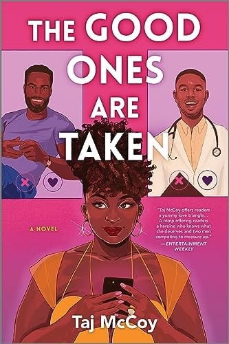The Good Ones Are Taken A Romance Novel