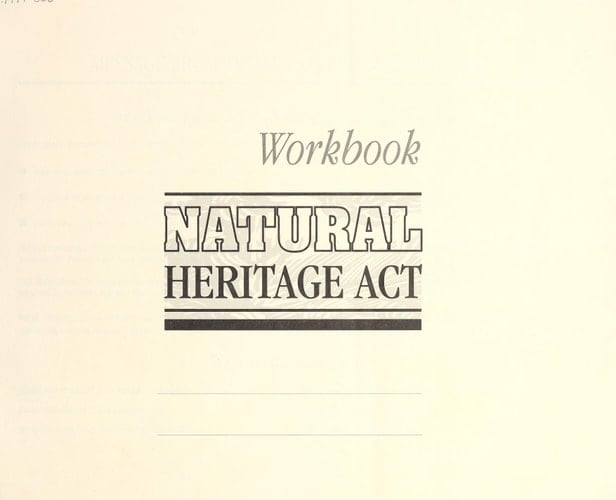 Natural Heritage Act : Proposed Policy Foundation : Revised Summary Report