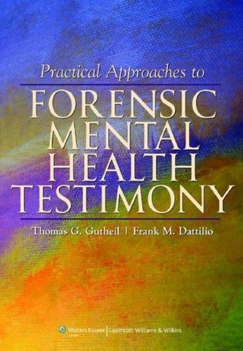 Practical approaches to forensic mental health testimony