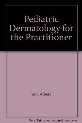 Pediatric Dermatology for the Practitioner