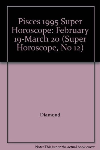 Super Horoscope Pisces 1995