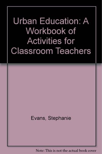 Urban Education A Workbook of Activities for Classroom Teachers