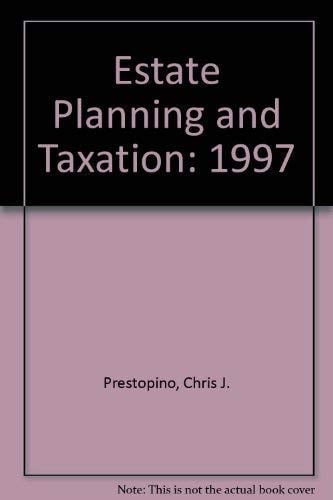 Estate Planning and Taxation, 1997