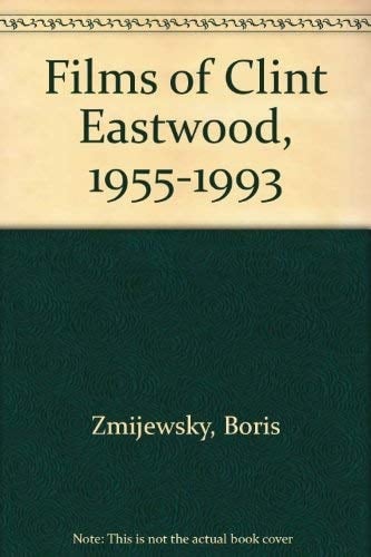 The Film of Clint Eastwood (1955-1993)