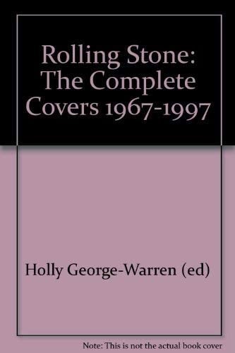 Rolling Stone The Complete Covers, 1967-1997