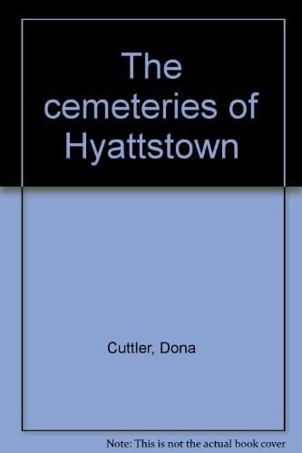 The Cemeteries of Hyattstown