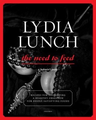 The Need To Feed A Hedonists Guide Recipes For Deeply Satisfying Foods