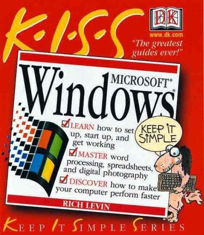 K.I.S.S. Guide to Microsoft Windows Covers Windows 98 and Windows 98 Second Edition