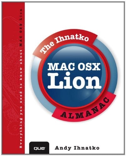 The Ihnatko MAC OS X Lion Almanac