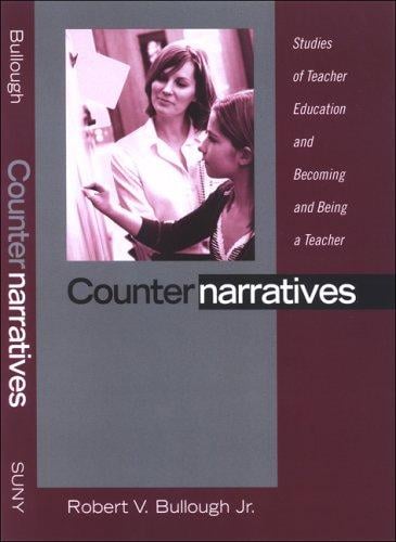 Counter narratives: studies of teacher education and becoming and being a teacher