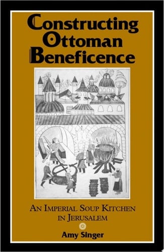 Constructing Ottoman Beneficence