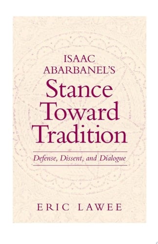 Isaac Abarbanel's Stance Toward Tradition