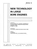 New Technology in Large Bore Engines: Presented at the 12th Annual Fall Technical Conference of the Asme Internal Combustion Engine Division, October 7-10, 1990 (Ice (Series), V. 13.)